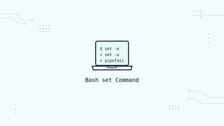 Bash set command options set -e, set -u, and set -x explained