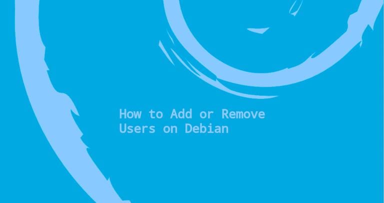 Add and Delete Users on Debian