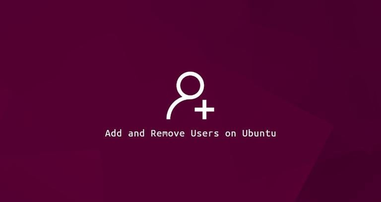 Add and Remove Users on Ubuntu