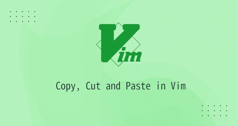 Vim: Copy, Cut and Paste
