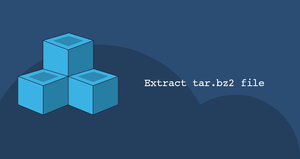 How To Extract Unzip Tar Bz2 File Linuxize