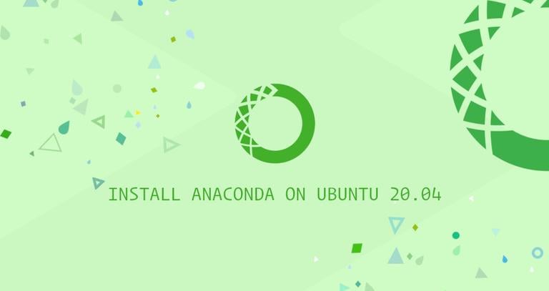 How to Install Anaconda on Ubuntu 20.04