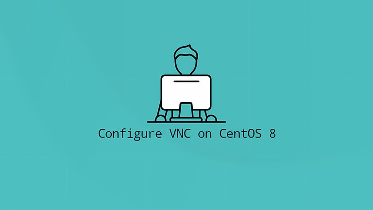 Install and Configure VNC on CentOS 8