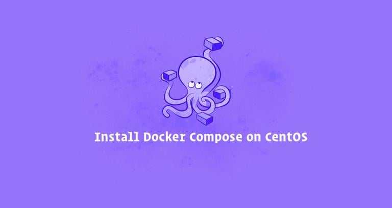 Install and Use Docker Compose on CentOS 7