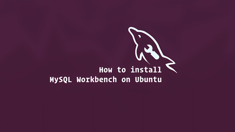 Install and Configure MySQL Workbench on Ubuntu