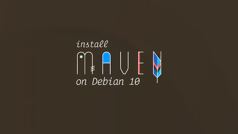 Install Apache Maven on Debian 10