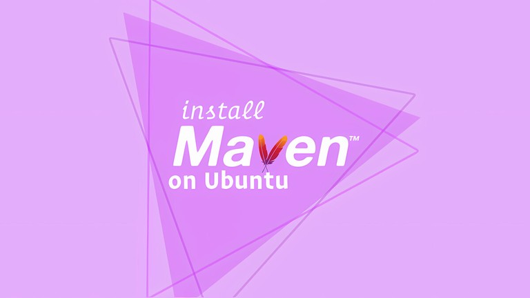 Install Apache Maven on Ubuntu 18.04