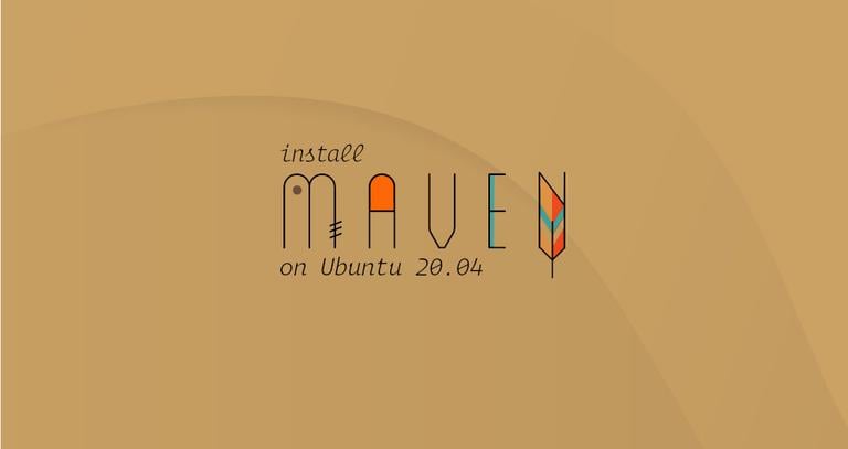Install Apache Maven on Ubuntu 20.04