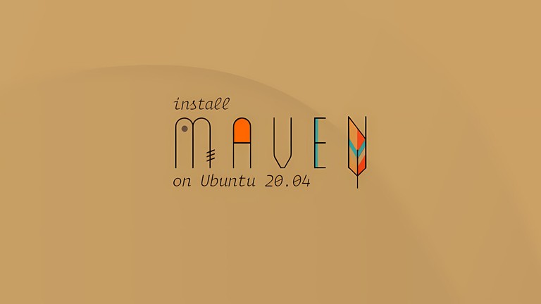 Install Apache Maven on Ubuntu 20.04