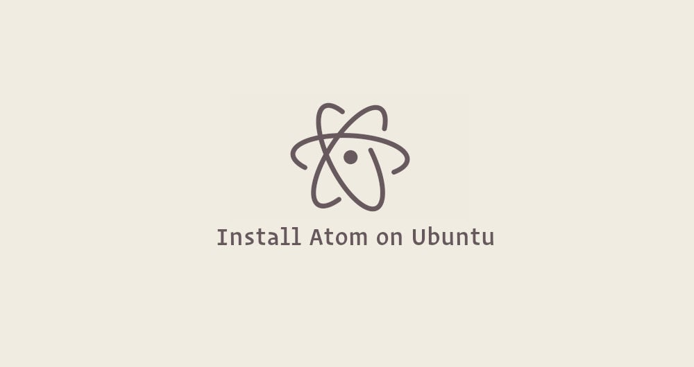 How To Install Atom Text Editor On Ubuntu 18 04 Linuxize