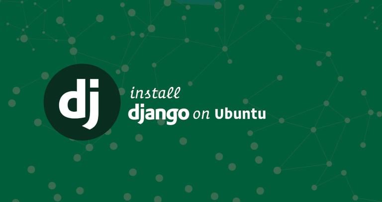 Install Django on Ubuntu 18.04