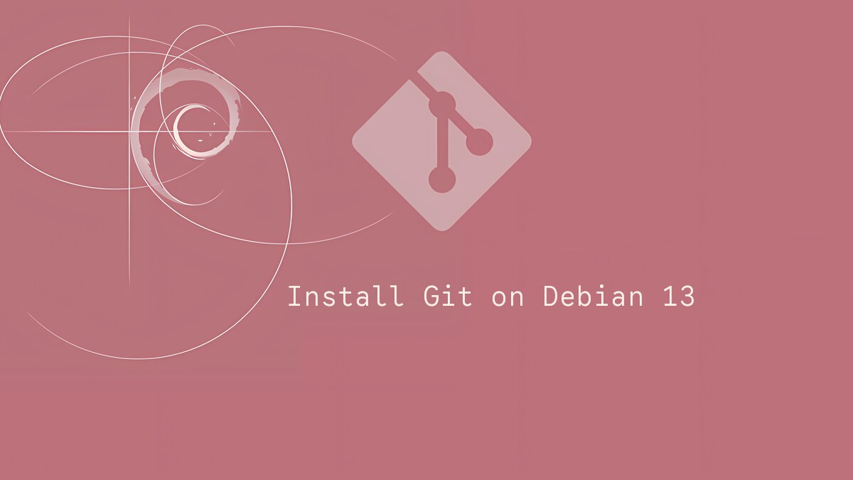 How to Install Git on Debian 13 | Linuxize