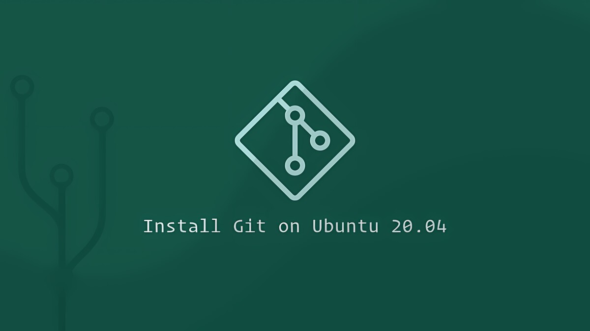 How to Install Git on Ubuntu 20.04 | Linuxize