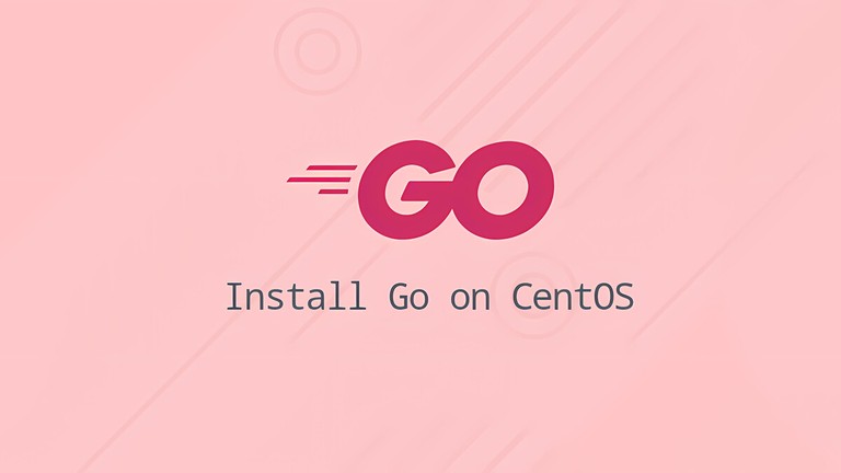 How to Download and Install Go on CentOS 8