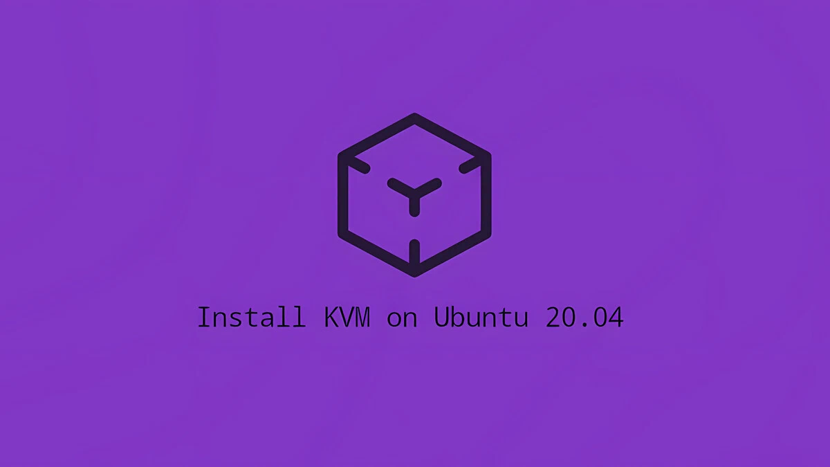 How to Install Kvm on Ubuntu 20.04 | Linuxize