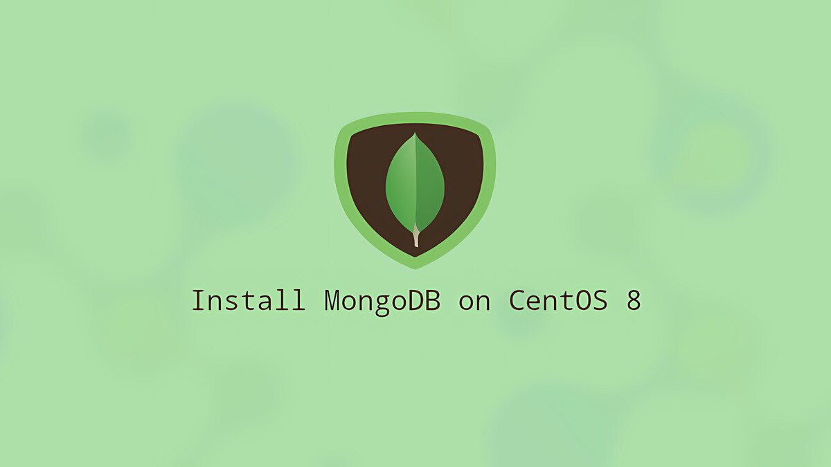 How to Install MongoDB on CentOS 8 | Linuxize