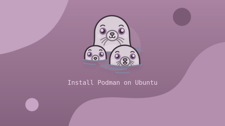 Installing Podman on Ubuntu for rootless containers