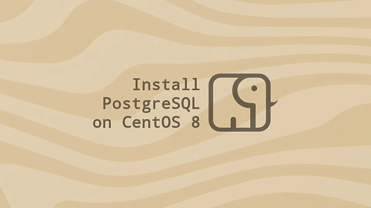 How to Install PostgreSQL on CentOS 8 | Linuxize