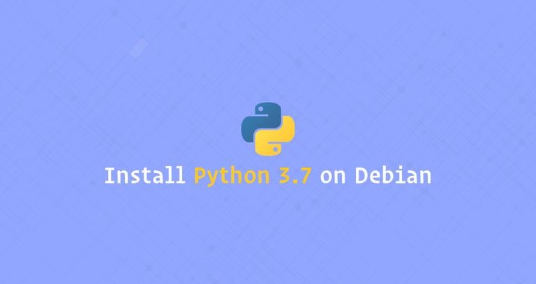 Install Python 3.7 on Debian 9 Linux