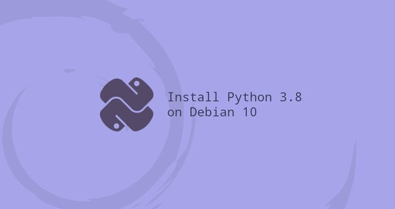 Install Python 3.8 on Debian 10 Linux
