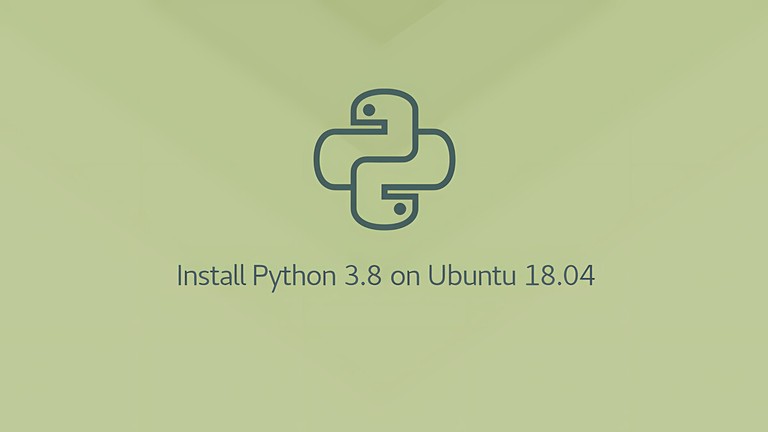 Install Python 3.8 on Ubuntu 18.04