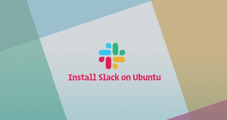 Install Slack on Ubuntu 18.04