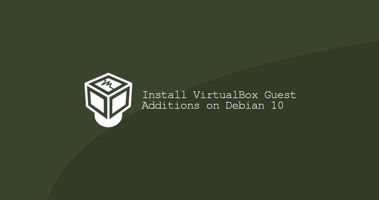 Install VirtualBox Guest Additions on Debian 10