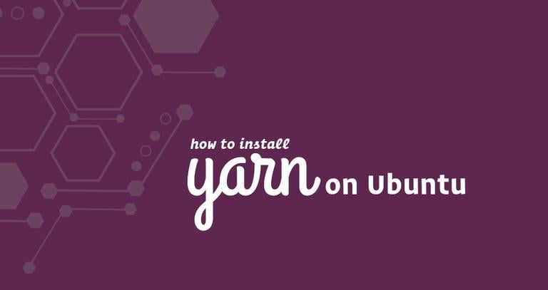 Install Yarn on Ubuntu 18.04