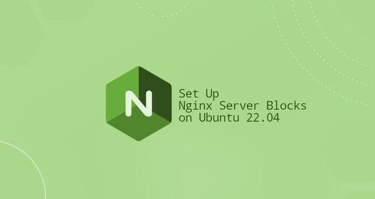 Set Up Nginx Server Blocks on Ubuntu 22.04