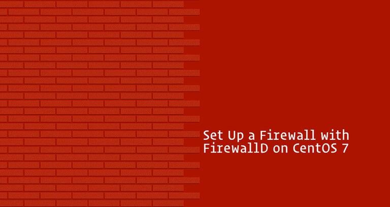 Setup a firewall with FirewallD on CentOS 7