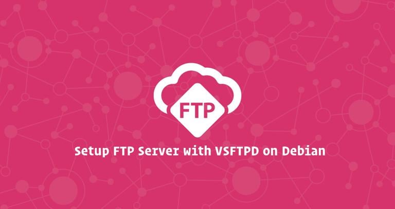 Setup FTP Server with VSFTPD on Debian