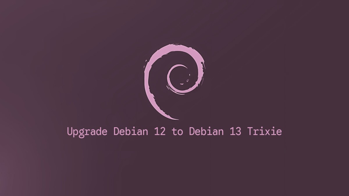 How to Upgrade Debian 12 to Debian 13 Trixie | Linuxize