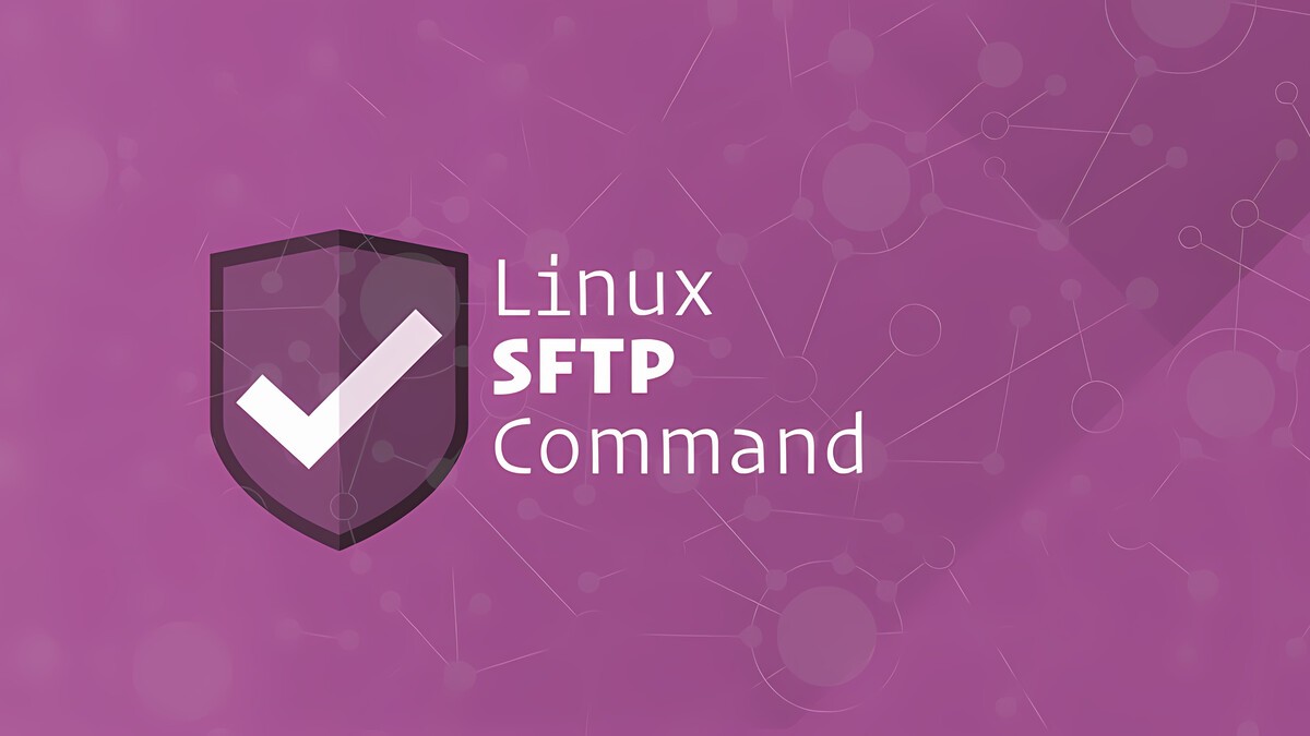 How to Use SFTP Command to Transfer Files | Linuxize