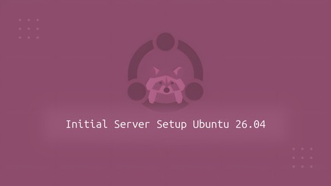 Initial Server Setup on Ubuntu 26.04 | Linuxize