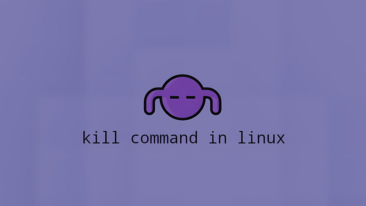 How to Use the kill Command in Linux | Linuxize