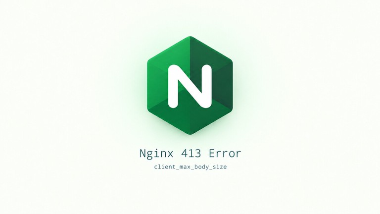 Green Nginx emblem above the text Nginx 413 Error and client_max_body_size