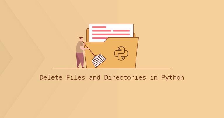 Python Delete (Remove) Files and Directories