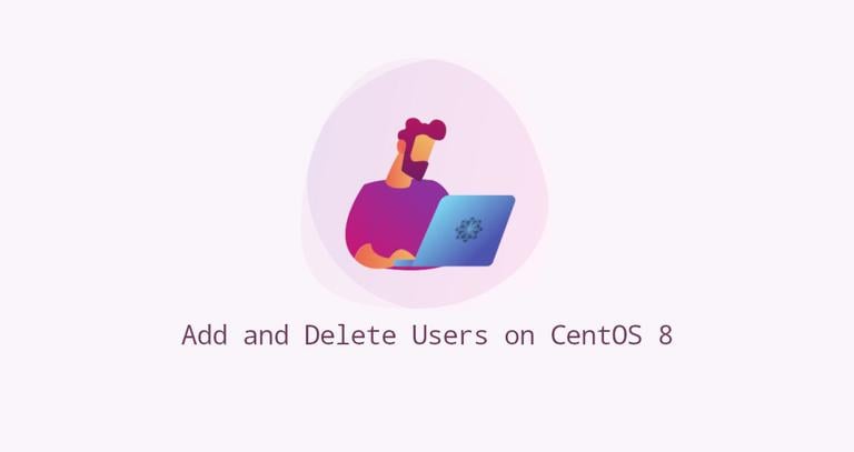 Add and Delete Users on CentOS 8
